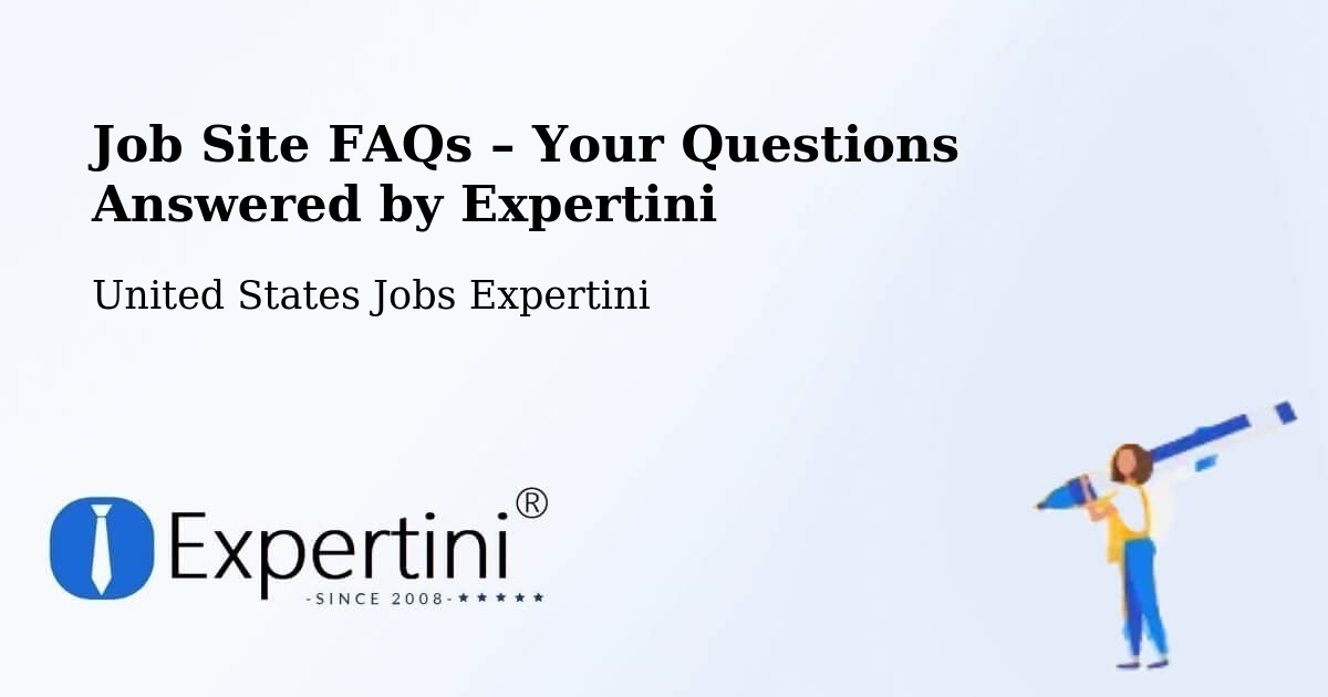 Job Site FAQs – Frequently Asked Questions – Fallbrook - Fallbrook, United States Jobs Expertini